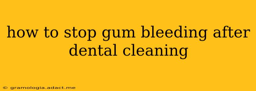 how to stop gum bleeding after dental cleaning