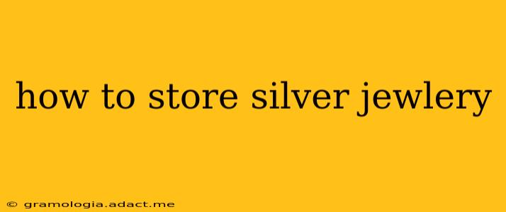how to store silver jewlery