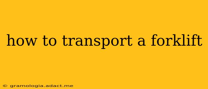 how to transport a forklift