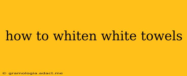 how to whiten white towels
