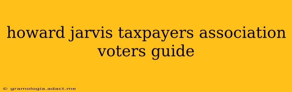 howard jarvis taxpayers association voters guide