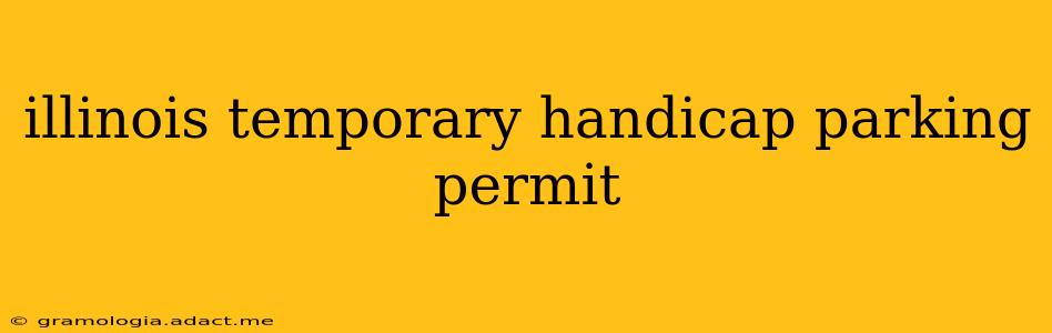 illinois temporary handicap parking permit