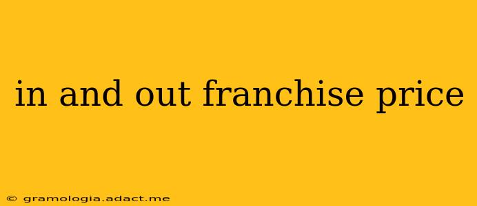 in and out franchise price