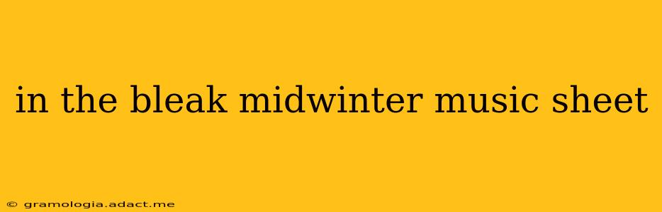 in the bleak midwinter music sheet