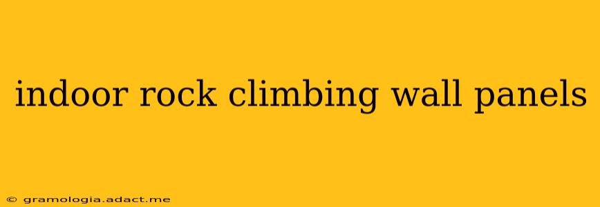 indoor rock climbing wall panels