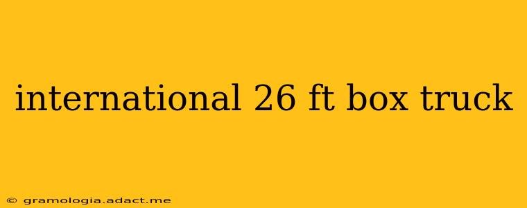 international 26 ft box truck