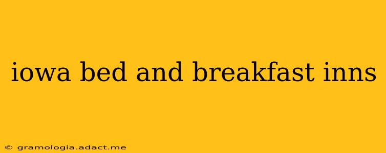 iowa bed and breakfast inns