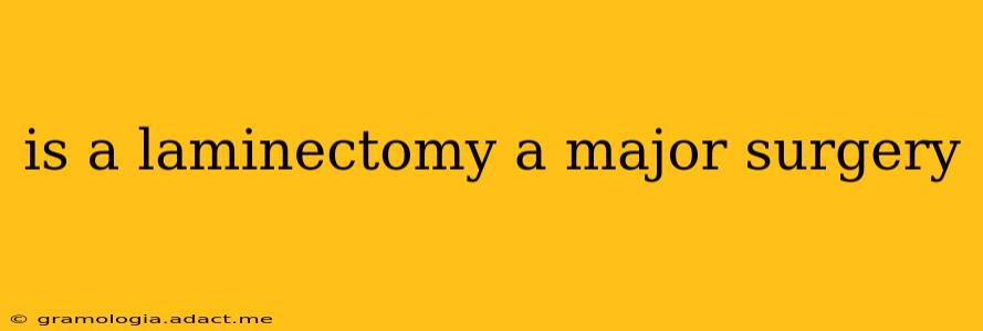 is a laminectomy a major surgery