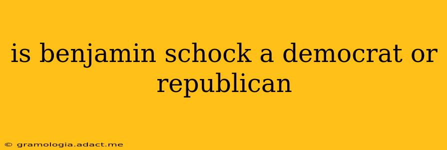 is benjamin schock a democrat or republican