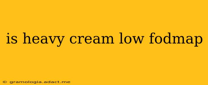 is heavy cream low fodmap