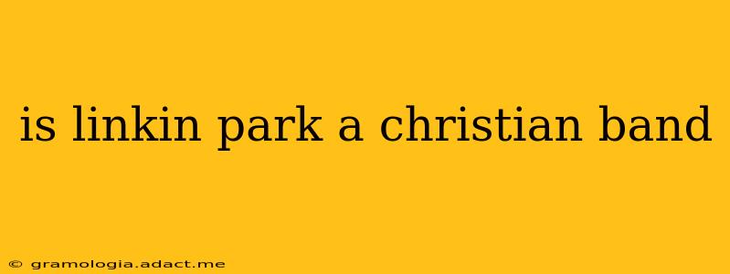 is linkin park a christian band
