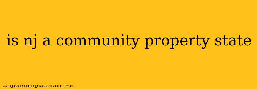 is nj a community property state