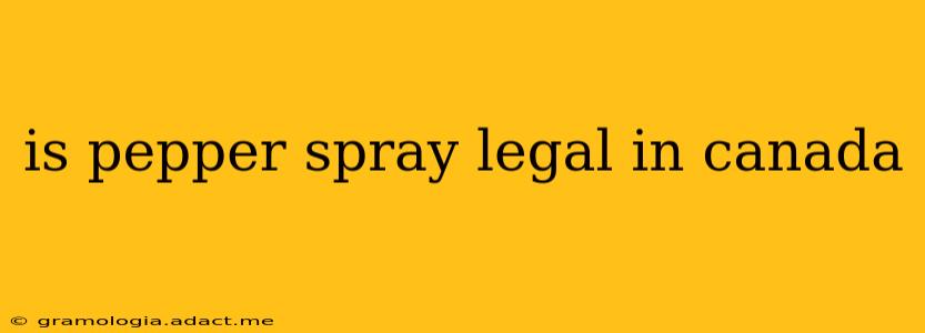 is pepper spray legal in canada