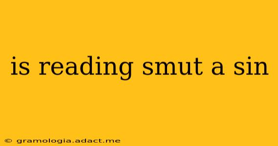is reading smut a sin