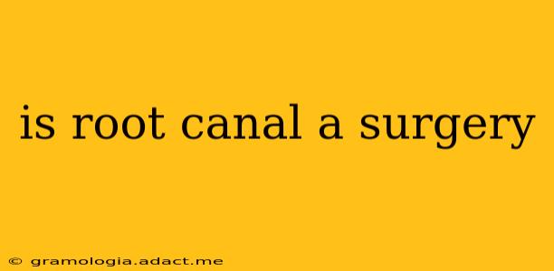 is root canal a surgery