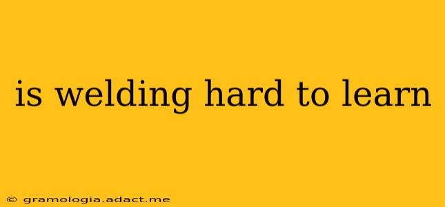 is welding hard to learn