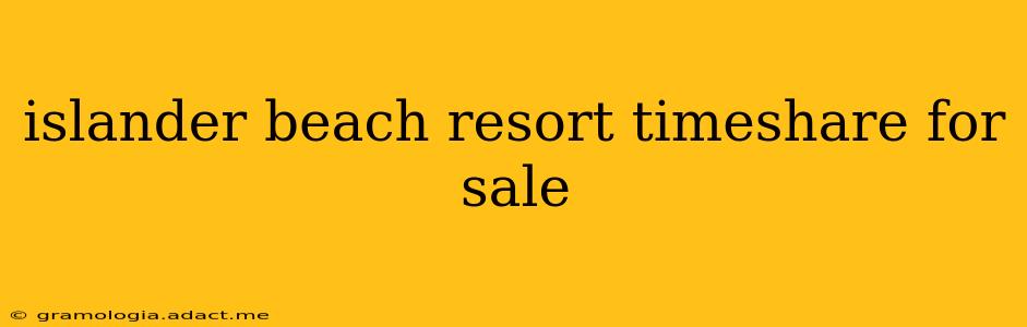 islander beach resort timeshare for sale