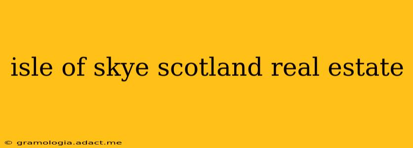 isle of skye scotland real estate