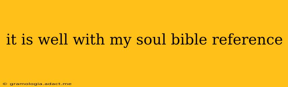 it is well with my soul bible reference