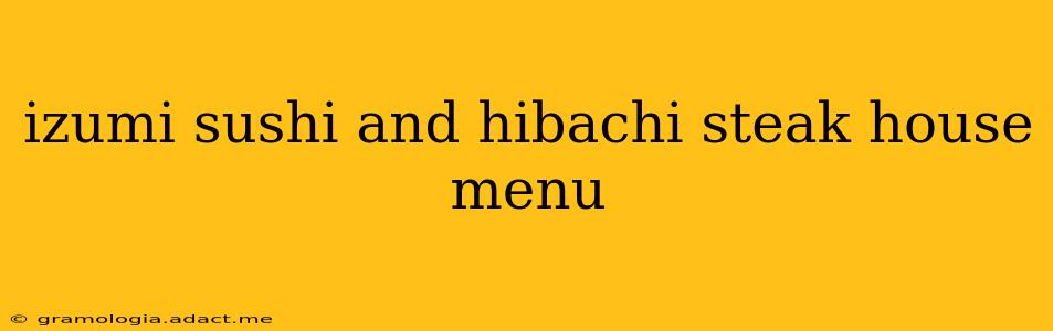 izumi sushi and hibachi steak house menu