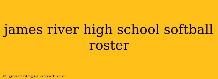 james river high school softball roster