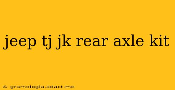 jeep tj jk rear axle kit