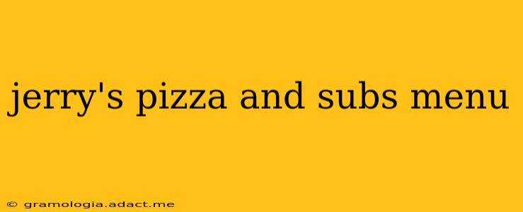 jerry's pizza and subs menu
