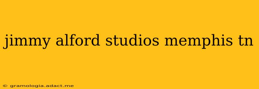 jimmy alford studios memphis tn