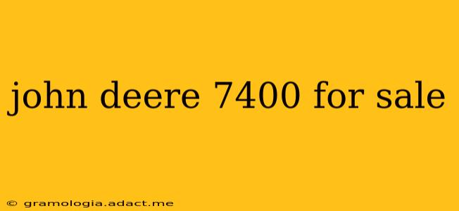 john deere 7400 for sale