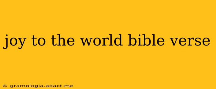joy to the world bible verse