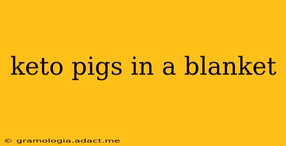 keto pigs in a blanket