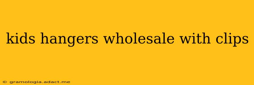 kids hangers wholesale with clips