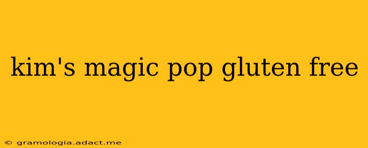 kim's magic pop gluten free