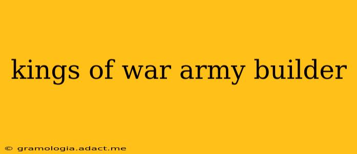 kings of war army builder