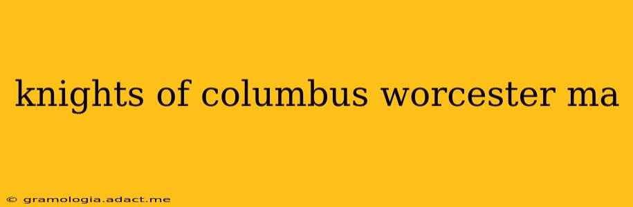 knights of columbus worcester ma