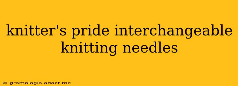knitter's pride interchangeable knitting needles