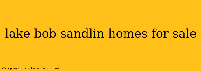 lake bob sandlin homes for sale