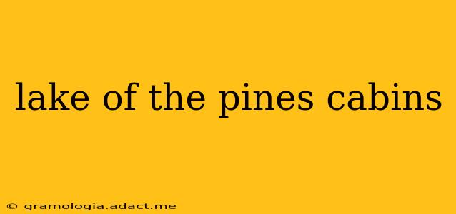 lake of the pines cabins