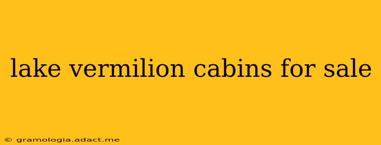 lake vermilion cabins for sale