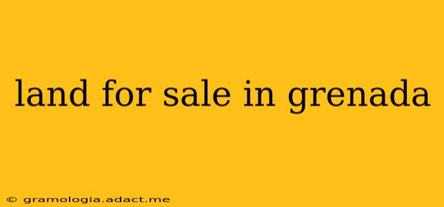land for sale in grenada