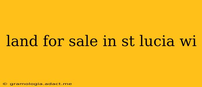 land for sale in st lucia wi