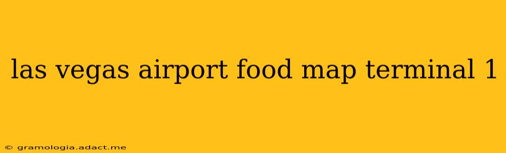 las vegas airport food map terminal 1