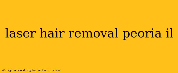 laser hair removal peoria il