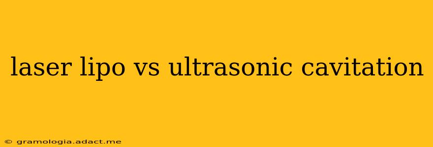 laser lipo vs ultrasonic cavitation