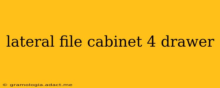 lateral file cabinet 4 drawer
