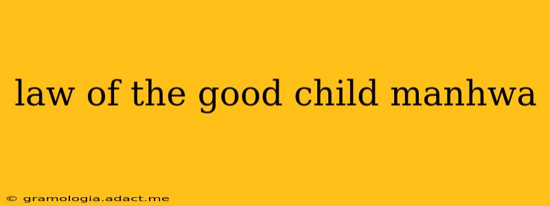 law of the good child manhwa