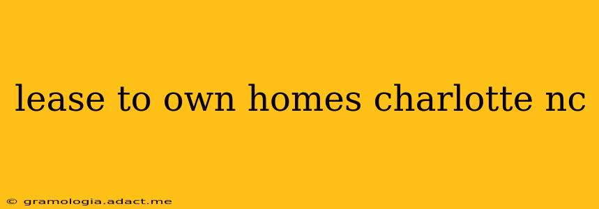 lease to own homes charlotte nc