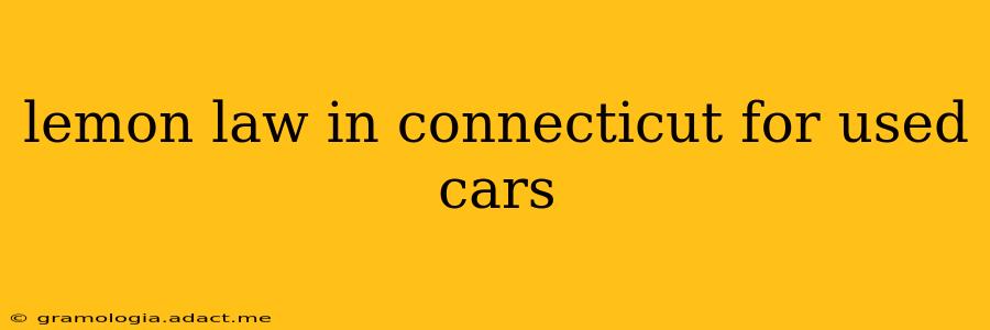 lemon law in connecticut for used cars