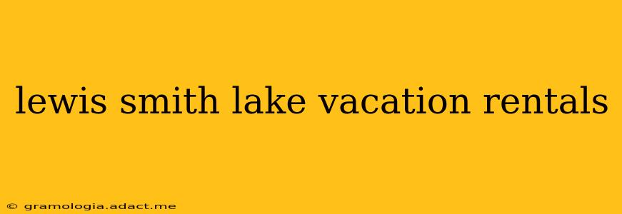 lewis smith lake vacation rentals