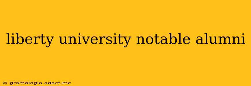 liberty university notable alumni